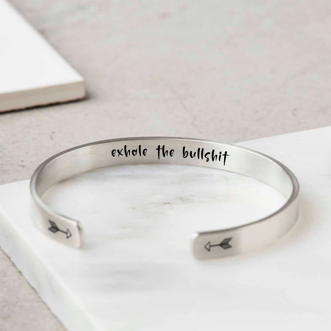 Exhale The Bullsh*t Cuff