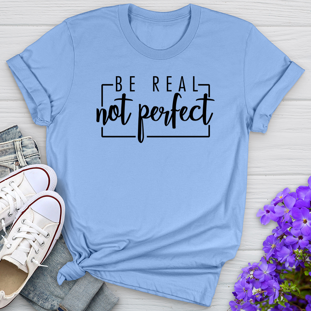 Be Real Tee