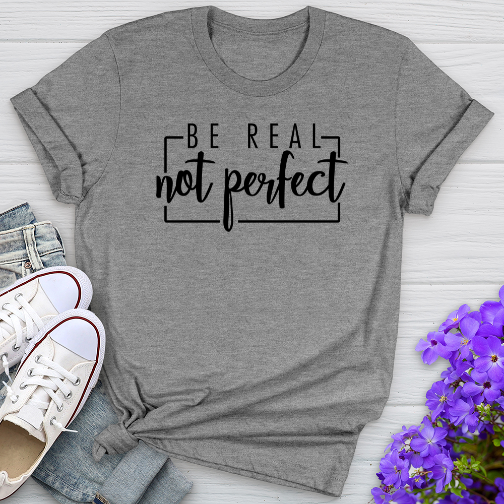 Be Real Tee