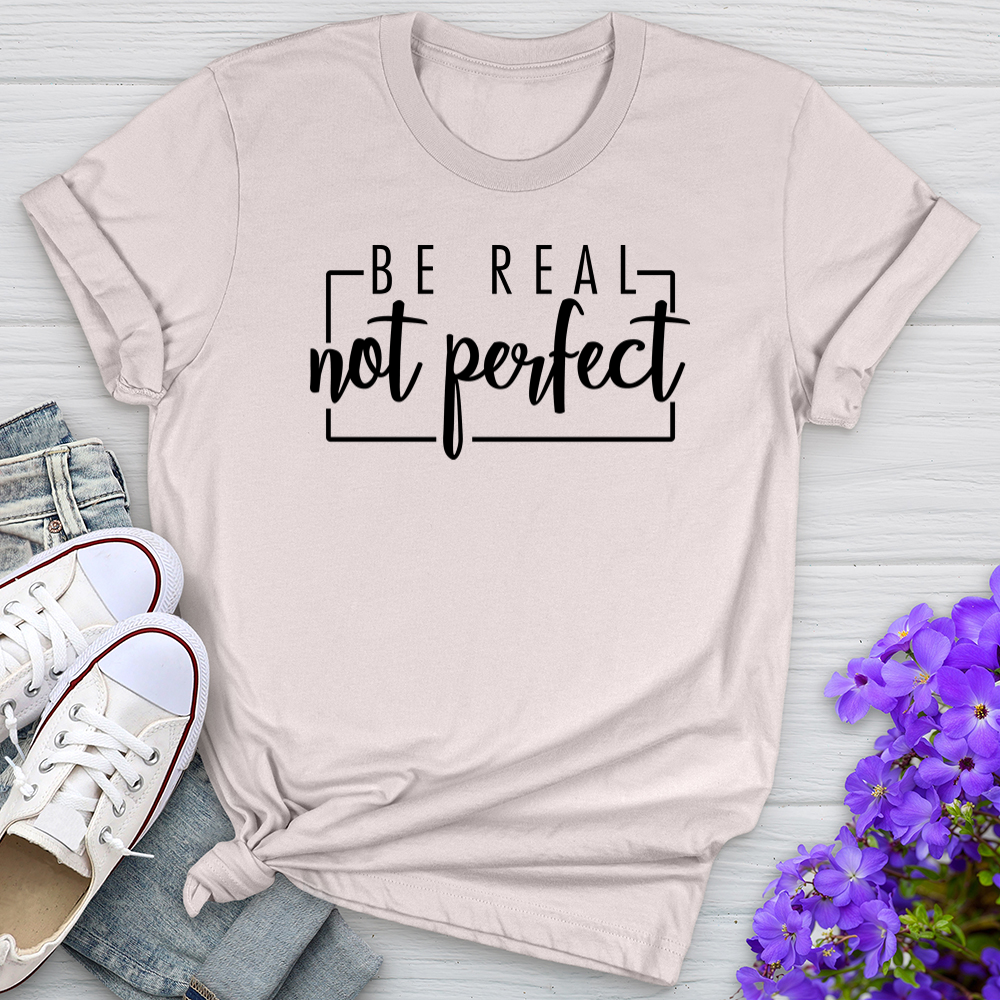 Be Real Tee