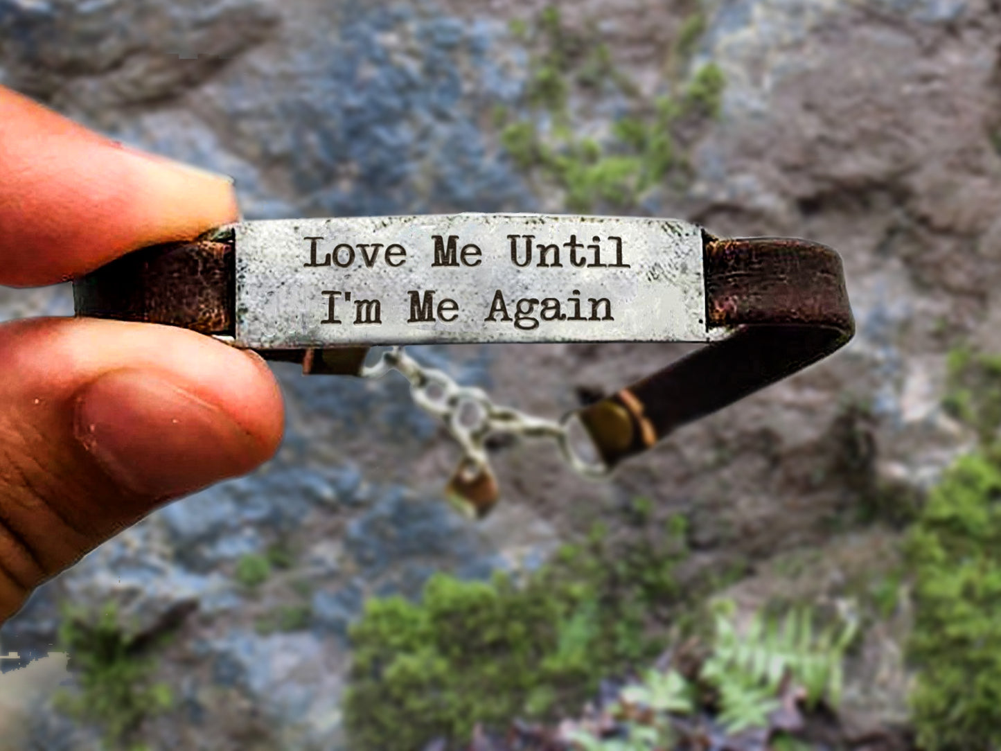 Love Me Until I'm Me Again Leather Bracelet