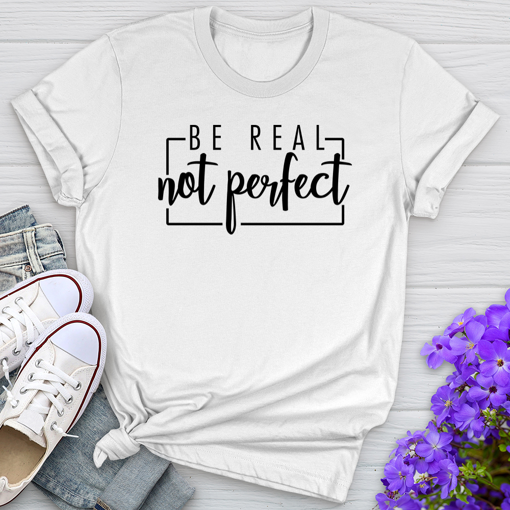 Be Real Tee